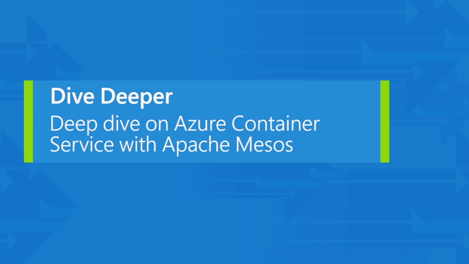 Deep dive on the Azure Container Service with Mesos