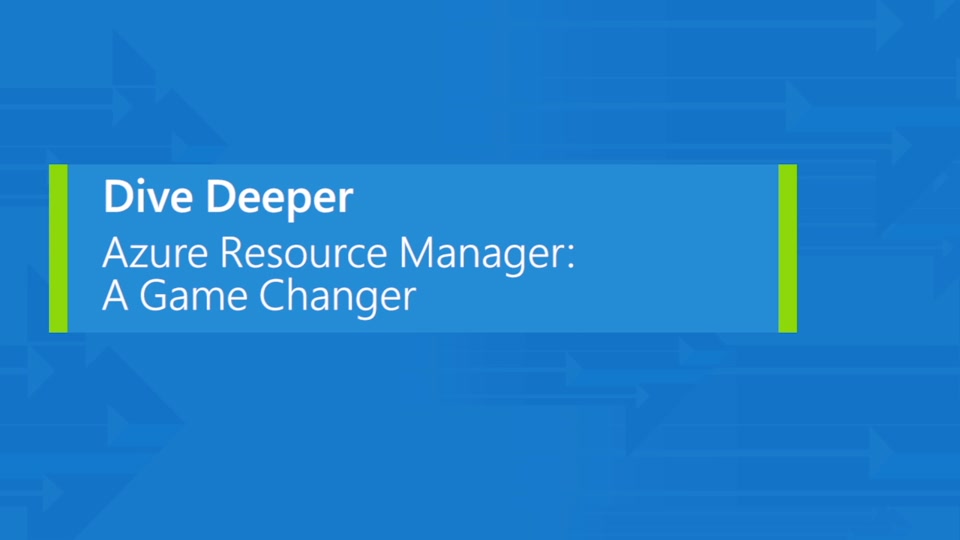 Azure Resource Manager: changing the way you do DevOps