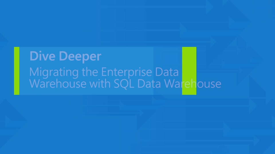 Migrating the enterprise data warehouse with Azure SQL Data Warehouse