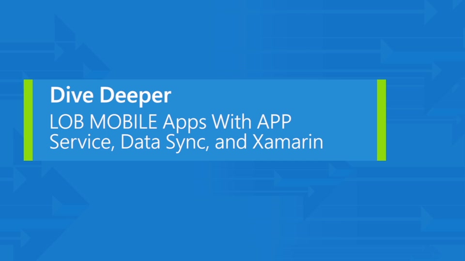 Make your enterprise mobile with App Service, Data Sync, and Xamarin