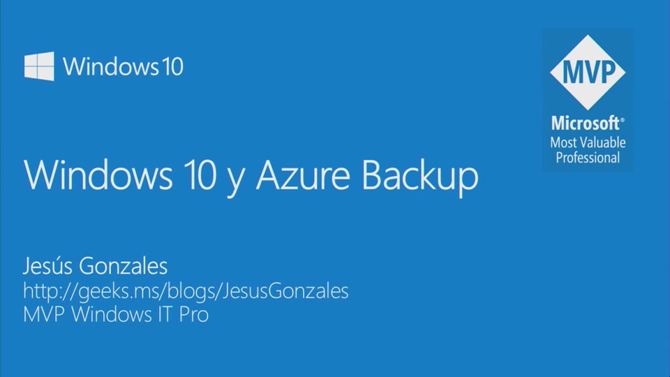 Windows 10 y Azure Backup  MVP: Windows and Devices for IT  Channel 9