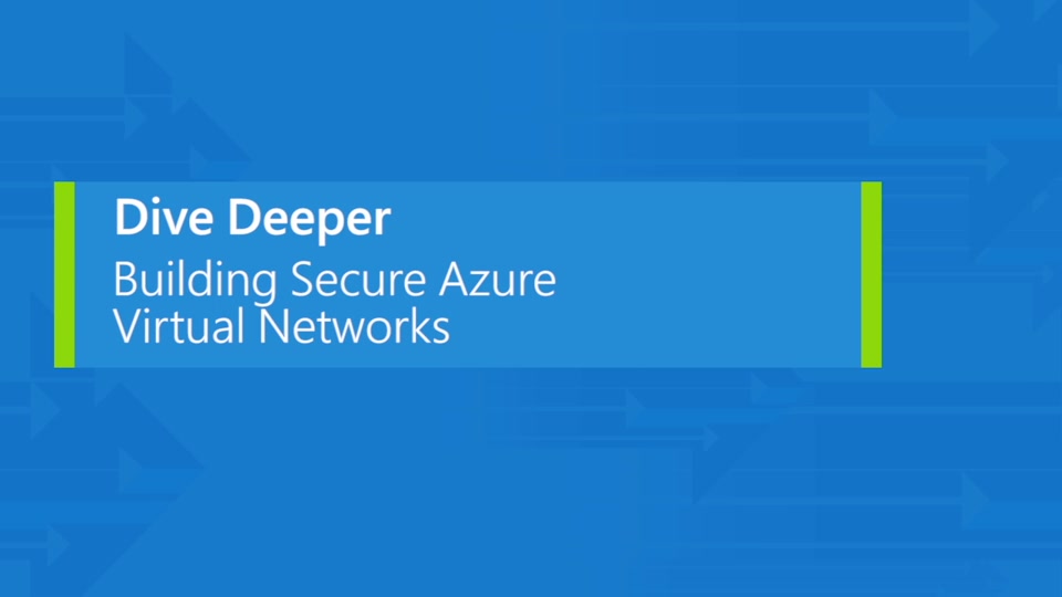 Building secure virtual networks in Azure